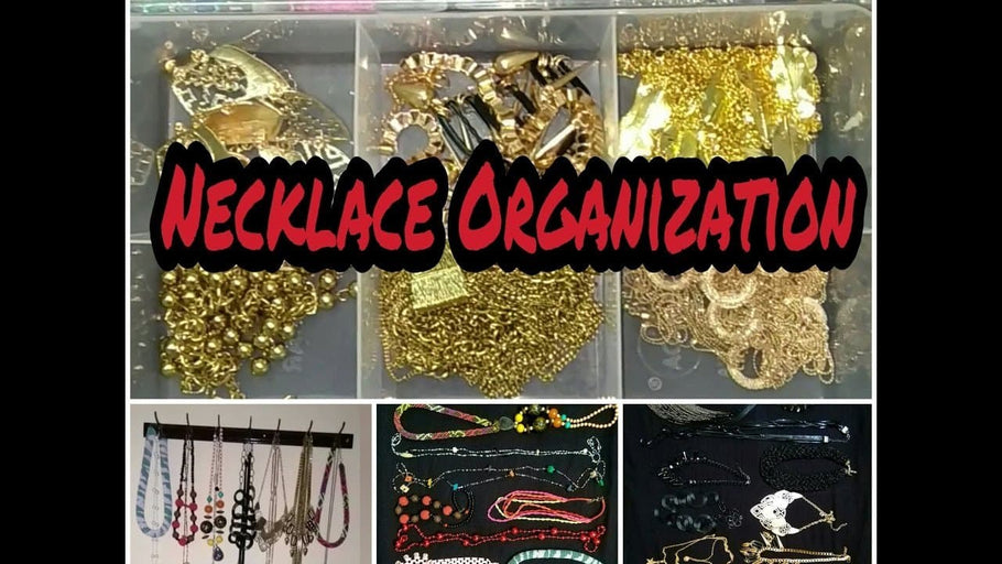 Tips to organize all types of necklaces.