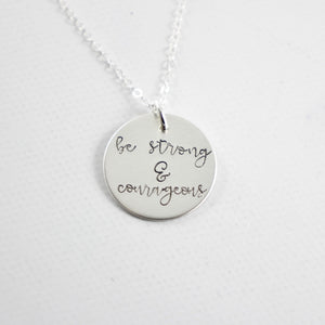 "Be strong & courageous" sterling silver necklace - Deuteronomy 31:6 Joshua 1:9